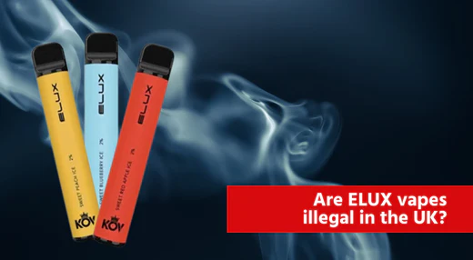 Are Elux Vapes Illegal in the UK?