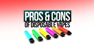 Pros and Cons of Disposable Vapes
